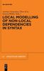 Local Modelling of Non-Local Dependencies in Syntax