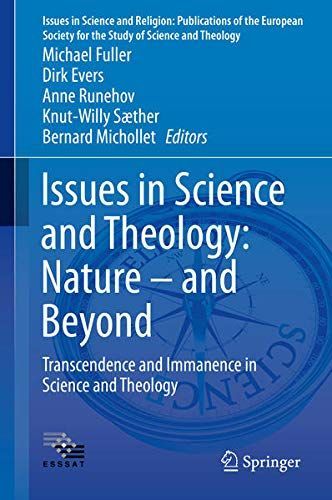 Issues in Science and Theology: Nature – and Beyond