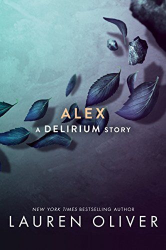 Alex: A Delirium Short Story (Ebook)