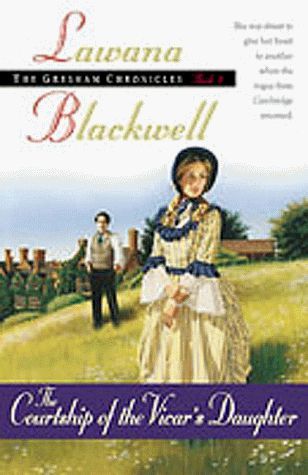 The Courtship of the Vicar's Daughter (The Gresham Chronicles Book #2)