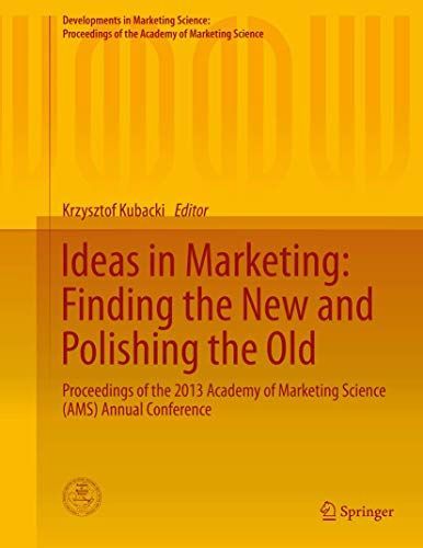 Ideas in Marketing: Finding the New and Polishing the Old