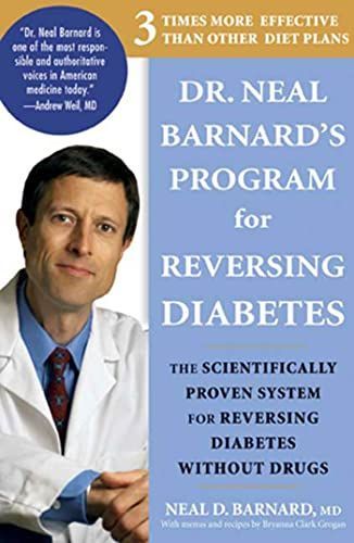 Dr. Neal Barnard's Program for Reversing Diabetes