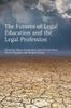 The Futures of Legal Education and the Legal Profession