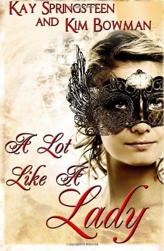 A Lot Like A Lady