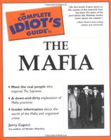 The Complete Idiot's Guide to the Mafia, 2nd Edition