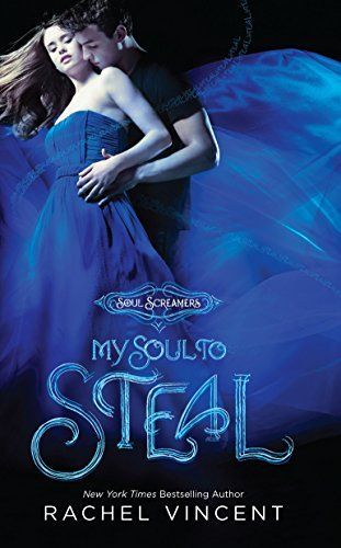 My Soul To Steal (Soul Screamers, Book 4)