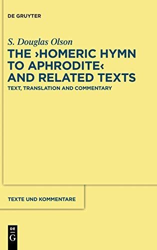 The "Homeric Hymn to Aphrodite" and Related Texts