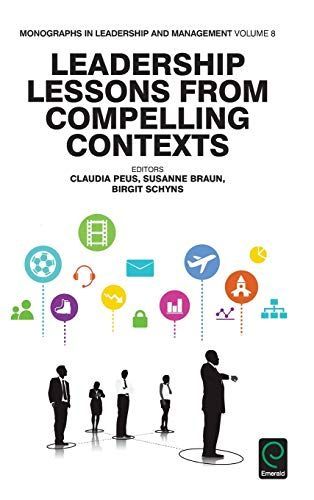 Leadership Lessons from Compelling Contexts