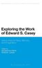 Exploring the Work of Edward S. Casey