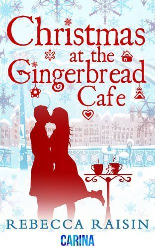 Christmas At The Gingerbread Café (The Gingerbread Café, Book 1)