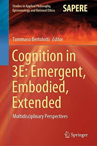 Cognition in 3E: Emergent, Embodied, Extended
