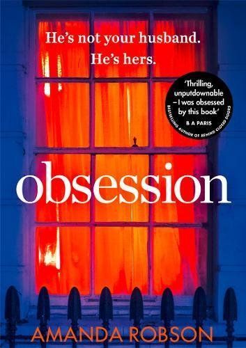 Obsession: A shocking psychological thriller where love affairs turn deadly