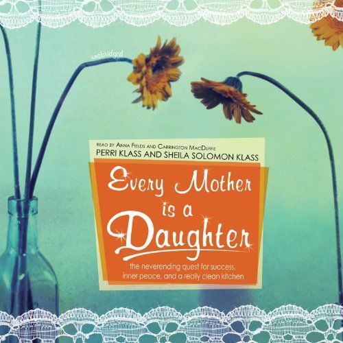 Every Mother Is a Daughter