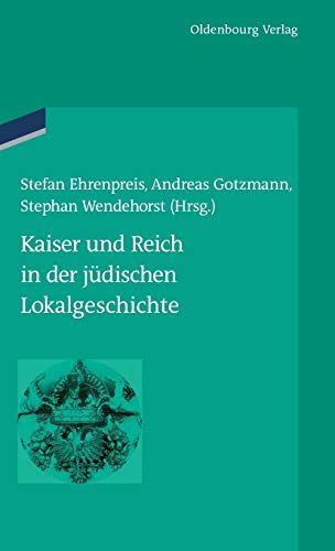 Kaiser und Reich in der jüdischen Lokalgeschichte