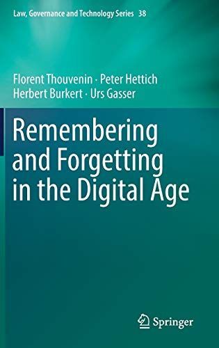 Remembering and Forgetting in the Digital Age