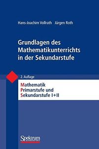 Grundlagen des Mathematikunterrichts in der Sekundarstufe