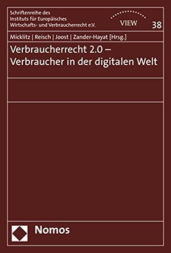 Verbraucherrecht 2.0 - Verbraucher in der digitalen Welt