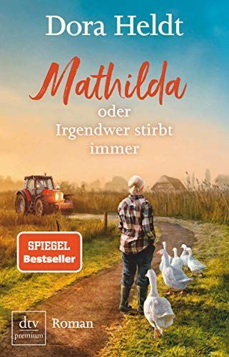 Mathilda oder Irgendwer stirbt immer
