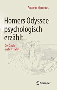 Homers Odyssee psychologisch erzählt