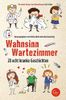 Wahnsinn Wartezimmer