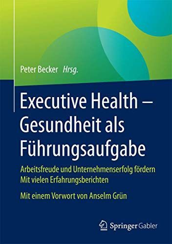 Executive Health - Gesundheit als Führungsaufgabe