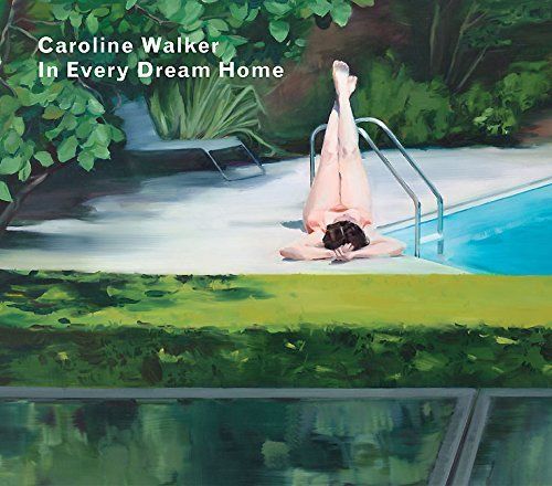 Caroline Walker - In Every Dream Home