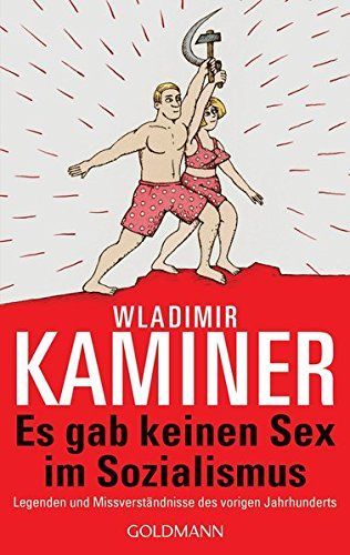 Es gab keinen Sex im Sozialismus