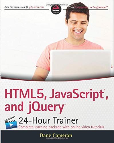 HTML5, JavaScript, and jQuery 24-Hour Trainer