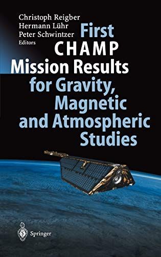 First CHAMP Mission Results for Gravity, Magnetic and Atmospheric Studies