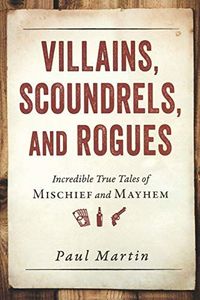Villains, Scoundrels, and Rogues