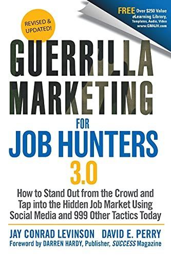 Guerrilla Marketing for Job Hunters 3.0