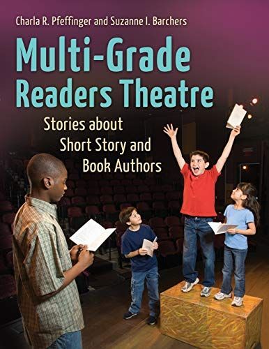 Multi-Grade Readers Theatre: Picture Book Authors and Illustrators