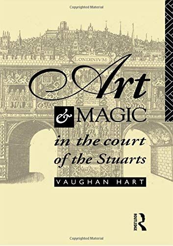 Art and Magic in the Court of the Stuarts