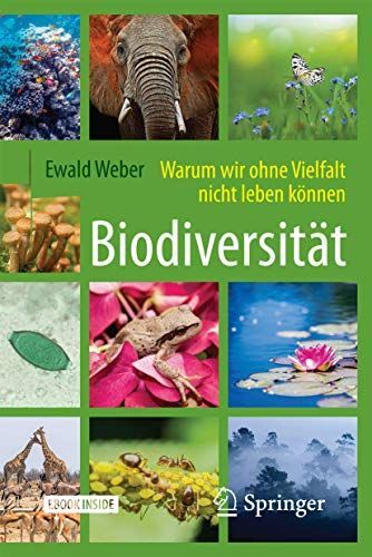 Biodiversität - Warum wir ohne Vielfalt nicht leben können