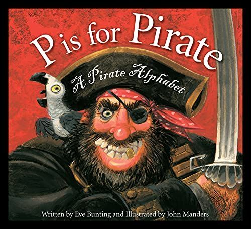 P is for Pirate: A Pirate Alphabet