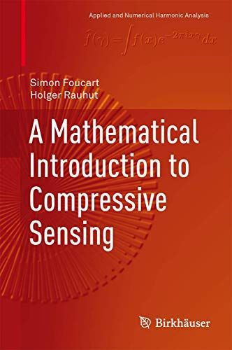 A Mathematical Introduction to Compressive Sensing