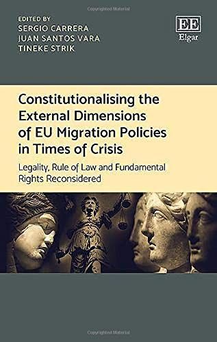 Constitutionalising the External Dimensions of EU Migration Policies in Times of Crisis