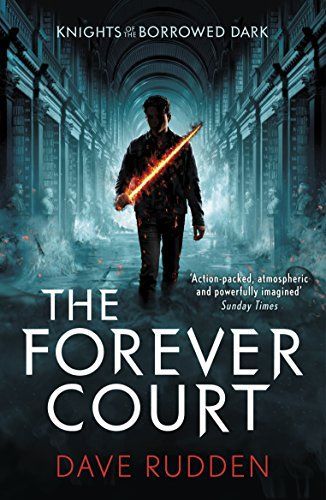 The Forever Court (Knights of the Borrowed Dark, Book 2)