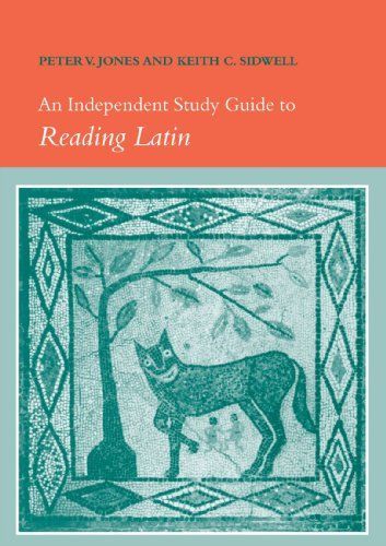 An Independent Study Guide to Reading Latin