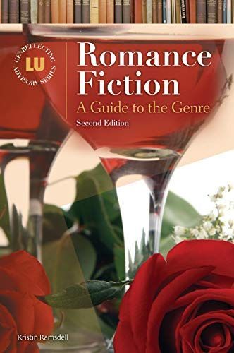 Romance Fiction: A Guide to the Genre, 2nd Edition