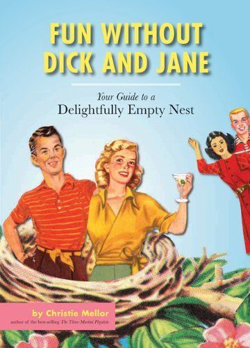 Fun without Dick and Jane
