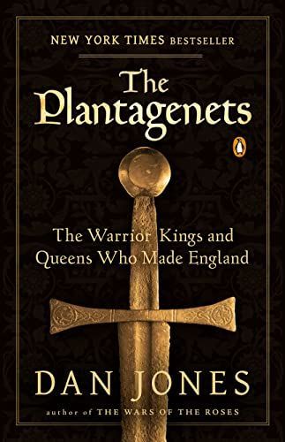 The Plantagenets: The Kings Who Made England