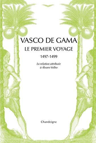 A Journal of the First Voyage of Vasco Da Gama, 1497-1499