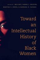 Toward an Intellectual History of Black Women