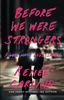 Before We Were Strangers