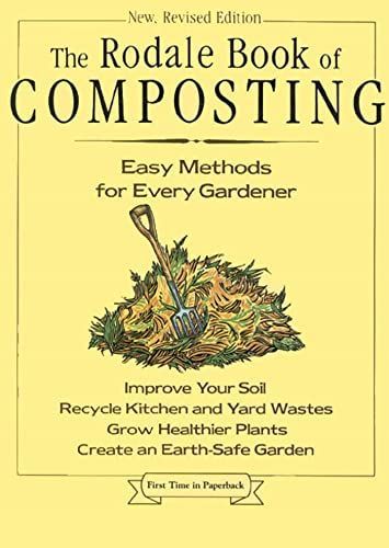 The Rodale Book of Composting, Newly Revised and Updated