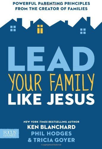 Lead Your Family Like Jesus