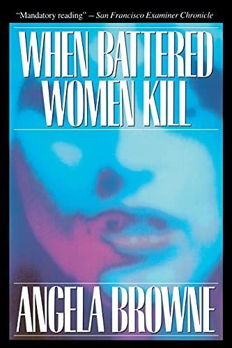 When Battered Women Kill