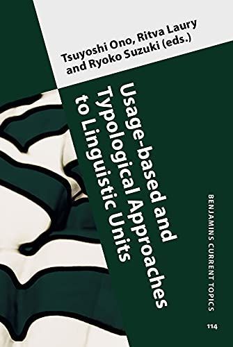 Usage-based and Typological Approaches to Linguistic Units