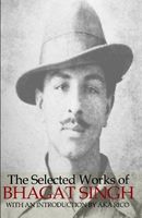 The Selected Works of Bhagat Singh